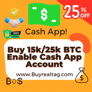 Buy 15k/25k BTC Enable Cash App Account